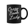 Crazy Book Lady Librarian Appreciation Humor Cute Literary Graphic Print Coffee Mug Crazy Book Lady Librarian Appreciation Humor Cute Literary Graphic Print Coffee Mug