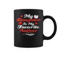 My Daughter Is My Favorite Author Book Novel Writer Graphic Print Coffee Mug My Daughter Is My Favorite Author Book Novel Writer Graphic Print Coffee Mug