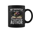 My Daughter Is My Favorite Author Support Book Writer Graphic Print Coffee Mug