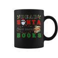 Dear Santa Just Bring Books Lover Librarian Book Worm Xmas Graphic Print Coffee Mug