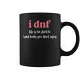 I DNF Life Is Too Short To Read Books You Don't Enjoy Graphic Print Coffee Mug I DNF Life Is Too Short To Read Books You Don't Enjoy Graphic Print Coffee Mug