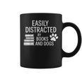 Dog Lovers Easily Distracted By Books And Dogs Bookworm Graphic Print Coffee Mug