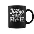 Don't Judge A Book By Its Movie Bookworm Book Lover Readers Graphic Print Coffee Mug