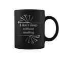 I Don't Sleep Without Reading Books Love Books Graphic Print Coffee Mug