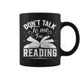 Don't Talk To Me I'm Reading Book Nerd Shirt Book Lover Graphic Print Coffee Mug