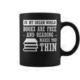 In Dream World Reading Book Lover Are Free Make You Thin Graphic Print Coffee Mug