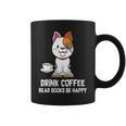 Drink Coffee Read Books Be Happy Nerdy Pet Puppy Owner Graphic Print Coffee Mug
