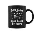 Drink Coffee Read Books Be Happy Shirt Coffee Lover Graphic Print Coffee Mug Drink Coffee Read Books Be Happy Shirt Coffee Lover Graphic Print Coffee Mug