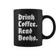 Drink Coffee Read Books Lover Reader Literary Graphic Print Coffee Mug