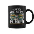 Drink Tea Read Books Be Happy Bibliophile Abibliophobia Graphic Print Coffee Mug