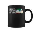 Drink Tea Read Books Be Happy Tea And Books Graphic Print Coffee Mug
