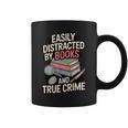 Easily Distracted By Books And True Crime Graphic Print Coffee Mug