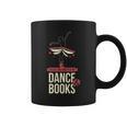 Easily Distracted By Dance And Book I Ballet Book Graphic Print Coffee Mug Easily Distracted By Dance And Book I Ballet Book Graphic Print Coffee Mug