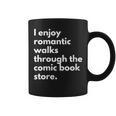 I Enjoy Romantic Walks Through The Comic Book Store Comics Graphic Print Coffee Mug I Enjoy Romantic Walks Through The Comic Book Store Comics Graphic Print Coffee Mug