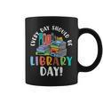 Every Day Should Be Book Reading Graphic Print Coffee Mug