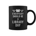 Everyday Should Be a Library Day Book Lover Graphic Print Coffee Mug