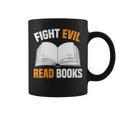 Fight Evil Read Books Graphic Print Coffee Mug