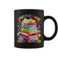Fight For Those Without Your Privilege Book LGBT Men Women Graphic Print Coffee Mug