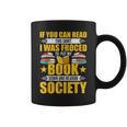 I Was Forced To Put My Book Down Book Lovers Reading Graphic Print Coffee Mug