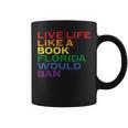 Gay Pride Live Like Book Florida Ban LGBTQ Rainbow Men Women Graphic Print Coffee Mug Gay Pride Live Like Book Florida Ban LGBTQ Rainbow Men Women Graphic Print Coffee Mug