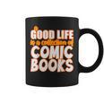 A Good Life Is A Collection Of Comic Books Graphic Vintage Graphic Print Coffee Mug