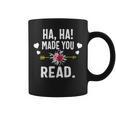 Ha Ha Made You Read English Teacher Librarian Book Library Graphic Print Coffee Mug