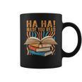 Ha Ha Made You Read Reading Quotes Bookish Book Lover Graphic Print Coffee Mug