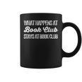 What Happens At Book Club Stays At Book Club Book Lover Nerd Graphic Print Coffee Mug