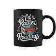 I'd Rather Be Reading Book Lover Graphic Print Coffee Mug