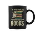 I'm Done Peopling Where Are My Books Reading Graphic Print Coffee Mug