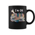 I'm OK Books Pile Books Stack Bibliophile Bookisk Graphic Print Coffee Mug