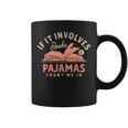If It Involves Books And Pajamas Count Me In Book Reading Graphic Print Coffee Mug