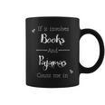 If It Involves Books And Pajamas Count Me In T-Shirt Graphic Print Coffee Mug If It Involves Books And Pajamas Count Me In T-Shirt Graphic Print Coffee Mug