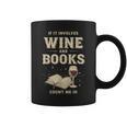 If It Involves Wine And Books Count Me In Graphic Print Coffee Mug