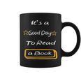 It’s a Good Day To Read a Book Graphic Print Coffee Mug