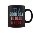 It's A Good Day To Read A Book Book Lover Graphic Print Coffee Mug