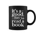 It's A Good Day To Read A Book Book Reading Library Graphic Print Coffee Mug It's A Good Day To Read A Book Book Reading Library Graphic Print Coffee Mug