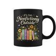It's Too Nonfiction Outside Reading Book Lover Humor Graphic Print Coffee Mug