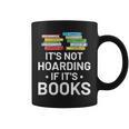It's Not Hoarding If It's Books Book Lover & Reading Graphic Print Coffee Mug It's Not Hoarding If It's Books Book Lover & Reading Graphic Print Coffee Mug