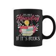 Its Not Hoarding If Its Books Hoarder Bookish Book Lovers Graphic Print Coffee Mug Its Not Hoarding If Its Books Hoarder Bookish Book Lovers Graphic Print Coffee Mug