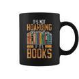 It's Not Hoarding If Books Lover Reading Librarian Graphic Print Coffee Mug