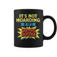 It's Not Hoarding If It's Comic Books Comic Book Reader Graphic Print Coffee Mug It's Not Hoarding If It's Comic Books Comic Book Reader Graphic Print Coffee Mug