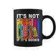 Its Not Hoarding If Its Books Book Reading Graphic Print Coffee Mug