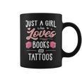 Just A Girl Who Loves Books And Tattoos Women Graphic Print Coffee Mug Just A Girl Who Loves Books And Tattoos Women Graphic Print Coffee Mug