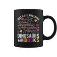 Just A Girl Who Loves Dinosaurs And Books Graphic Print Coffee Mug Just A Girl Who Loves Dinosaurs And Books Graphic Print Coffee Mug
