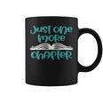 Just One More Chapter Book Lover Saying Graphic Print Coffee Mug