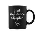 Just One More Chapter Reader Bookworm Reading Books Lover Graphic Print Coffee Mug Just One More Chapter Reader Bookworm Reading Books Lover Graphic Print Coffee Mug