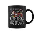 I Just Want To Read Books & Pet Cats Cats And Books Graphic Print Coffee Mug