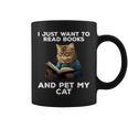 I Just Want To Read Books And Pet My Cat Graphic Print Coffee Mug I Just Want To Read Books And Pet My Cat Graphic Print Coffee Mug