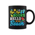 Last Day Of School Bye Bye Books Hello Beach Graphic Print Coffee Mug